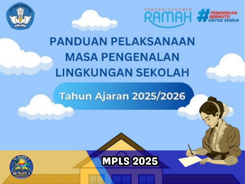 🎒 Panduan MPLS (Masa Pengenalan Lingkungan Sekolah) SD NEGERI 5 KLATAKAN Tahun Ajaran 2025/2026